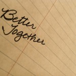 Better Together